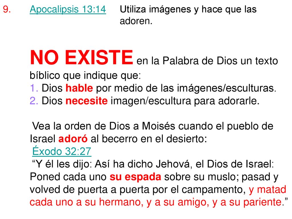Apocalipsis 13:14 Utiliza imágenes y hace que las adoren.