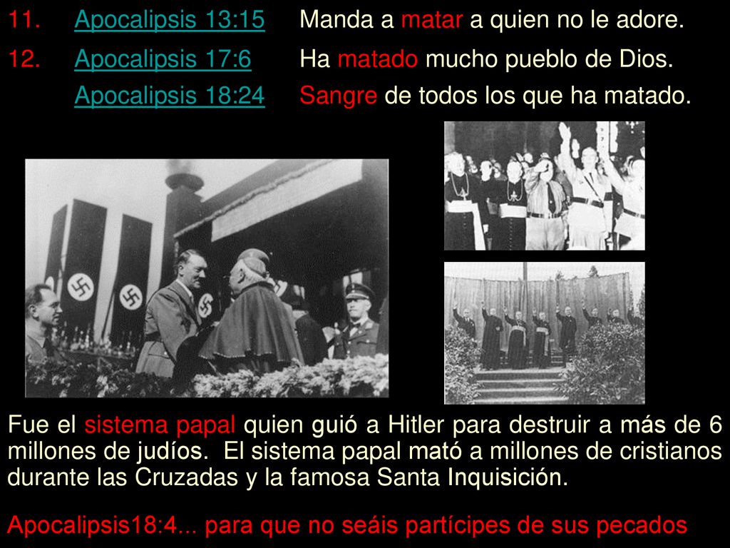 Apocalipsis 13:15 Manda a matar a quien no le adore.