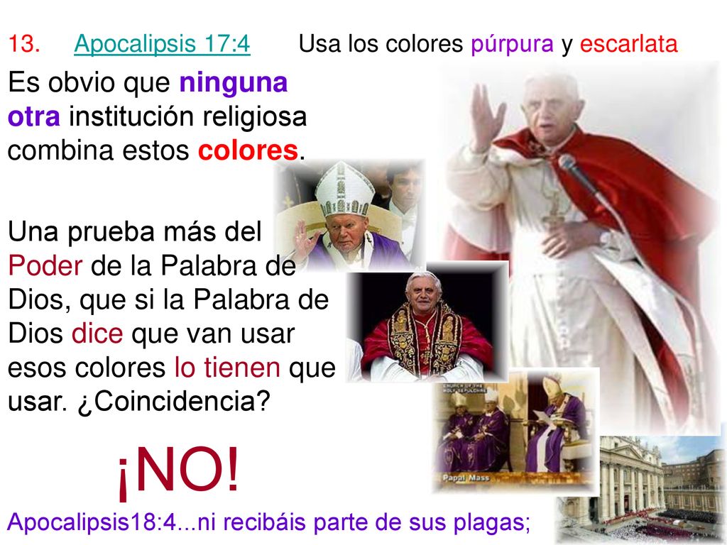 Apocalipsis 17:4 Usa los colores púrpura y escarlata.