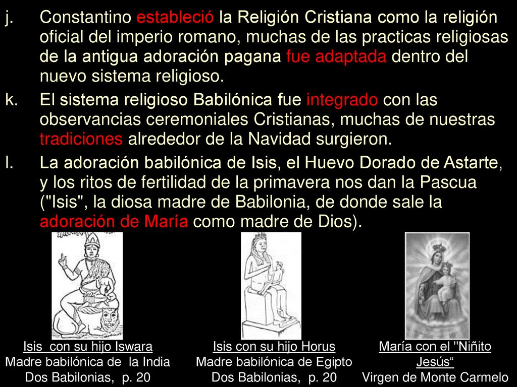 Constantino estableció la Religión Cristiana como la religión oficial del imperio romano, muchas de las practicas religiosas de la antigua adoración pagana fue adaptada dentro del nuevo sistema religioso.