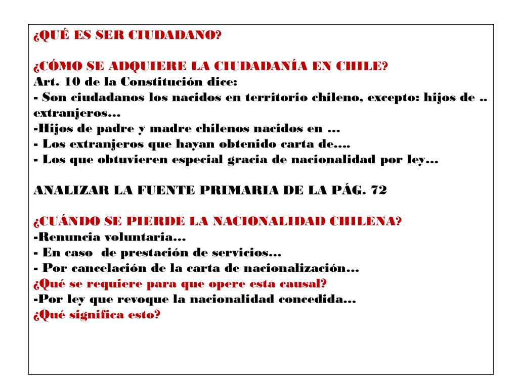 ¿QUÉ ES SER CIUDADANO ¿CÓMO SE ADQUIERE LA CIUDADANÍA EN CHILE Art. 10 de la Constitución dice: