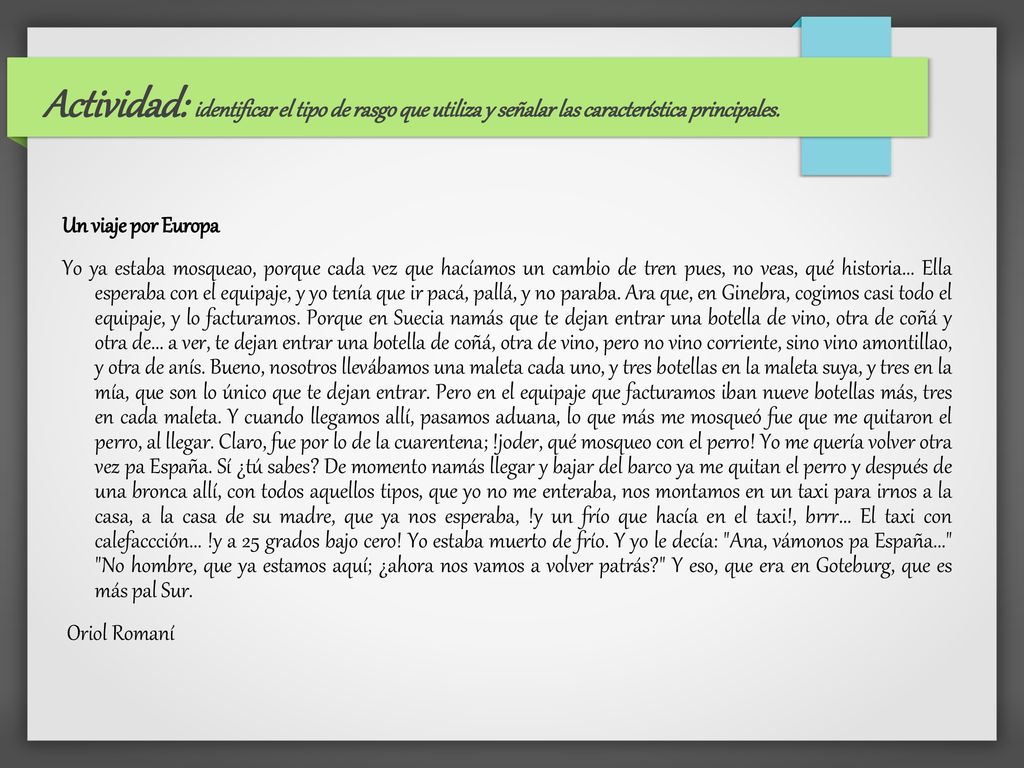 Actividad: identificar el tipo de rasgo que utiliza y señalar las característica principales.