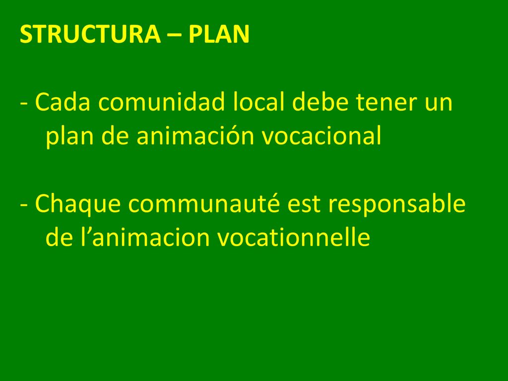 STRUCTURA – PLAN - Cada comunidad local debe tener un