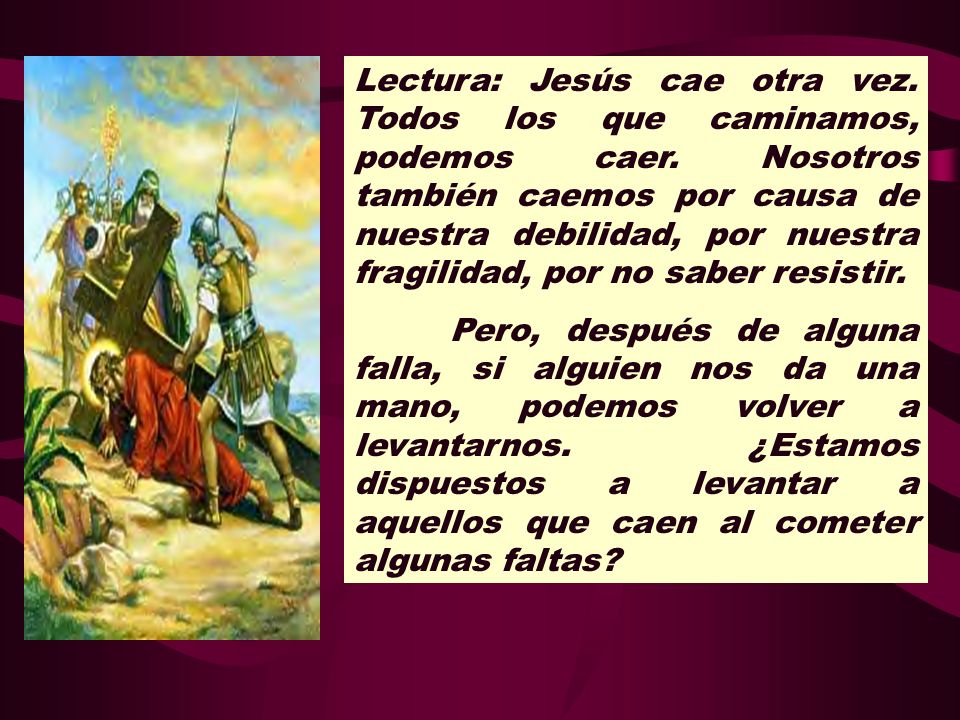Lectura: Jesús cae otra vez. Todos los que caminamos, podemos caer
