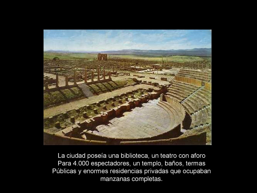La ciudad poseía una biblioteca, un teatro con aforo