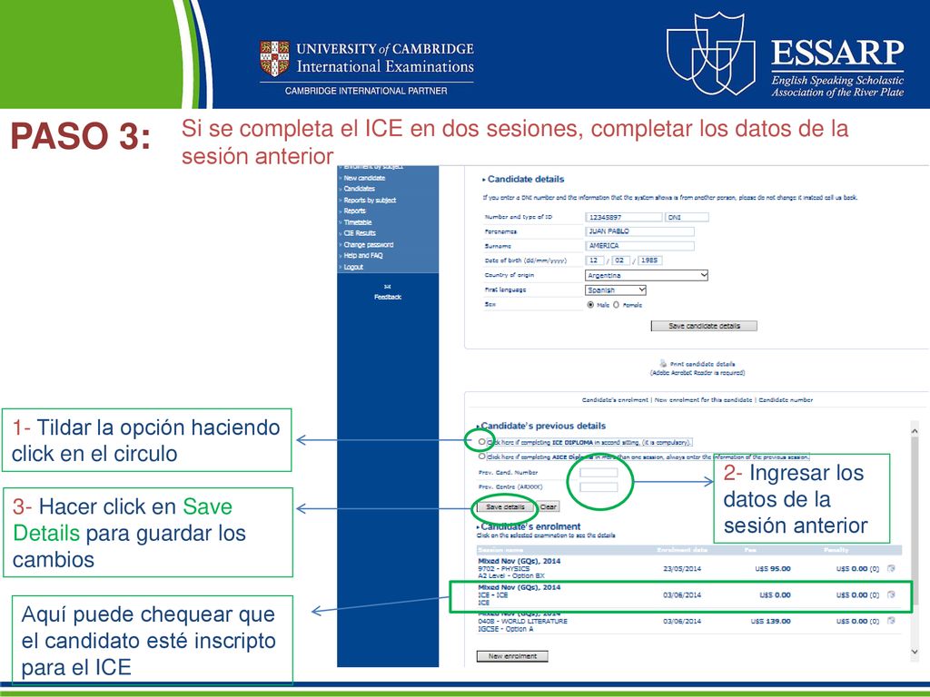 PASO 3: Si se completa el ICE en dos sesiones, completar los datos de la sesión anterior. 1- Tildar la opción haciendo click en el circulo.