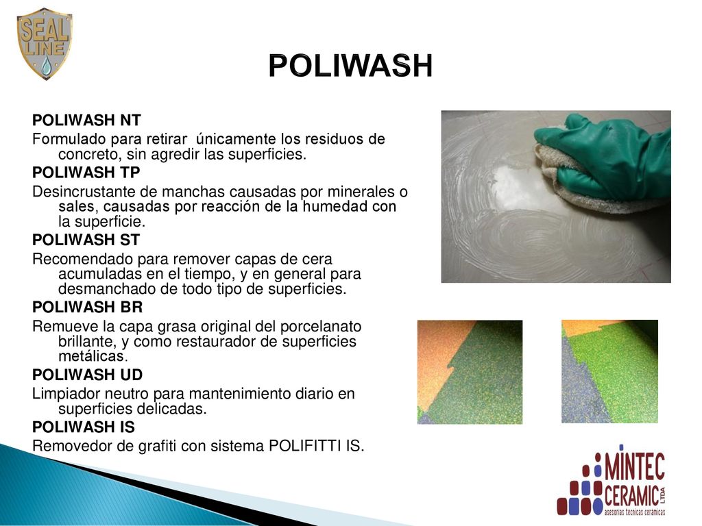 POLIWASH POLIWASH NT. Formulado para retirar únicamente los residuos de concreto, sin agredir las superficies.