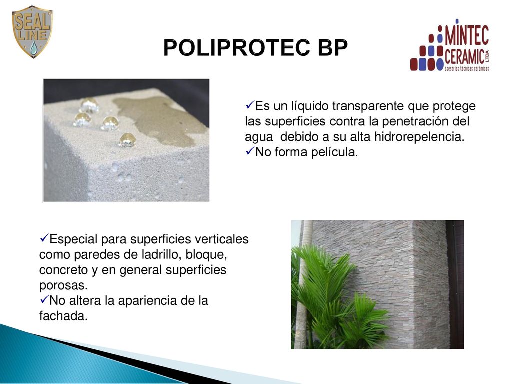 POLIPROTEC BP Es un líquido transparente que protege las superficies contra la penetración del agua debido a su alta hidrorepelencia.