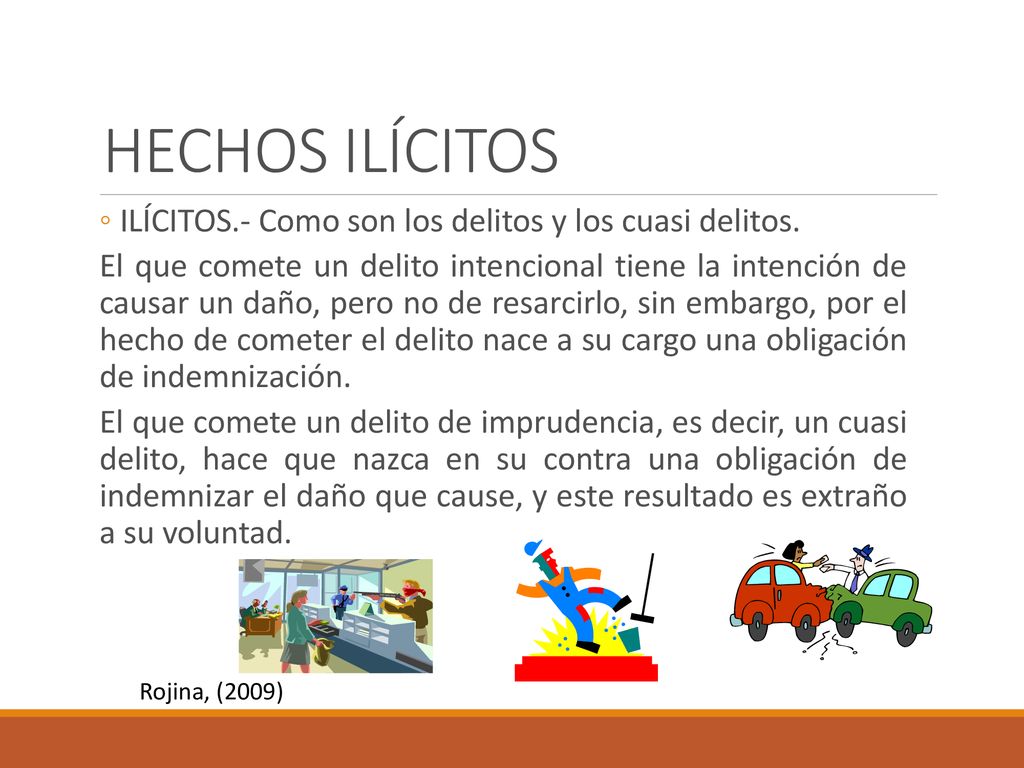 HECHOS ILÍCITOS ILÍCITOS.- Como son los delitos y los cuasi delitos.