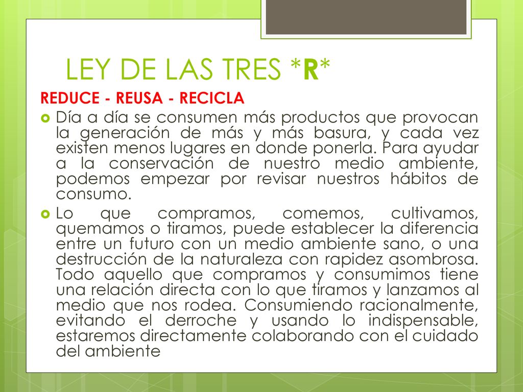 LEY DE LAS TRES *R* REDUCE - REUSA - RECICLA