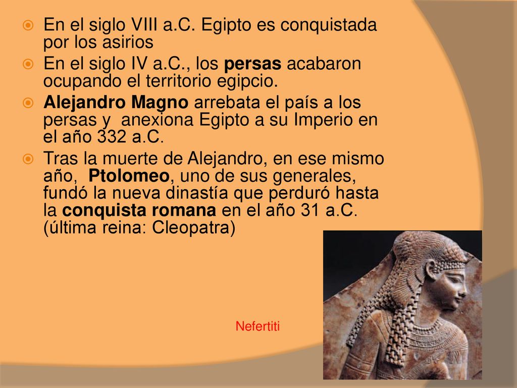 En el siglo VIII a.C. Egipto es conquistada por los asirios