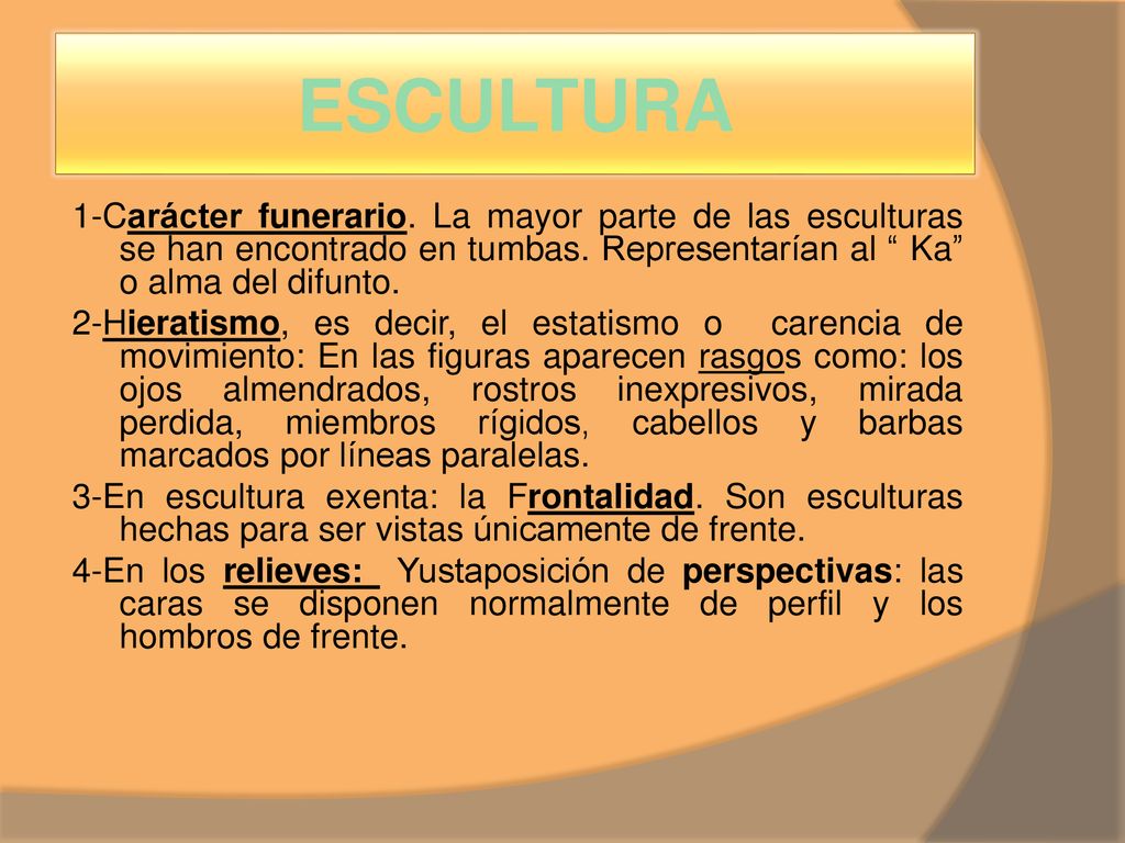 ESCULTURA 1-Carácter funerario. La mayor parte de las esculturas se han encontrado en tumbas. Representarían al Ka o alma del difunto.