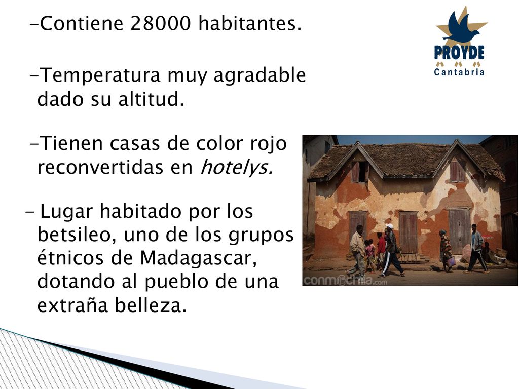 -Contiene habitantes. -Temperatura muy agradable dado su altitud. -Tienen casas de color rojo reconvertidas en hotelys.
