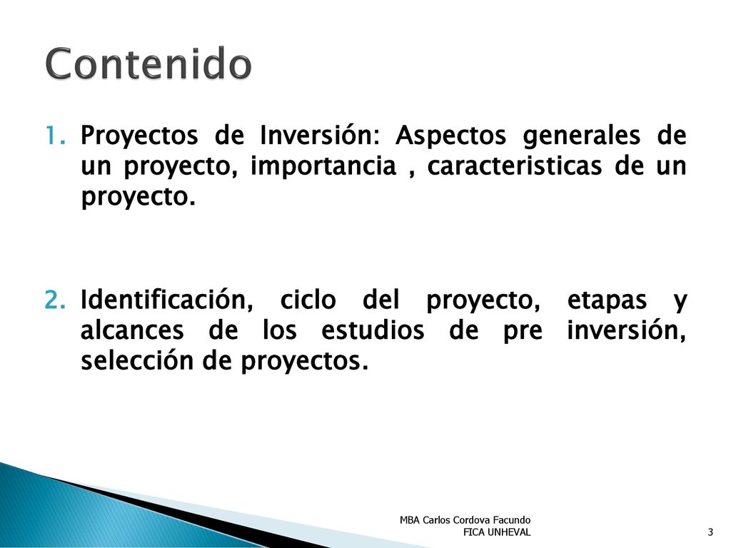 Contenido Proyectos de Inversión: Aspectos generales de un proyecto, importancia , caracteristicas de un proyecto.