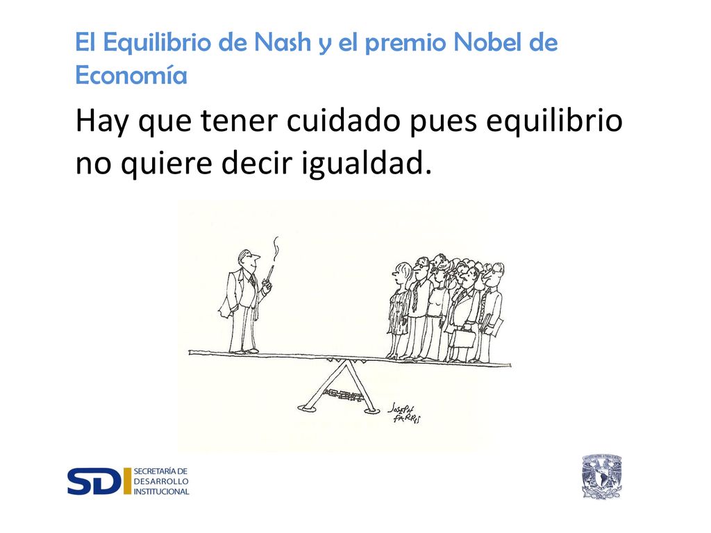 Hay que tener cuidado pues equilibrio no quiere decir igualdad.