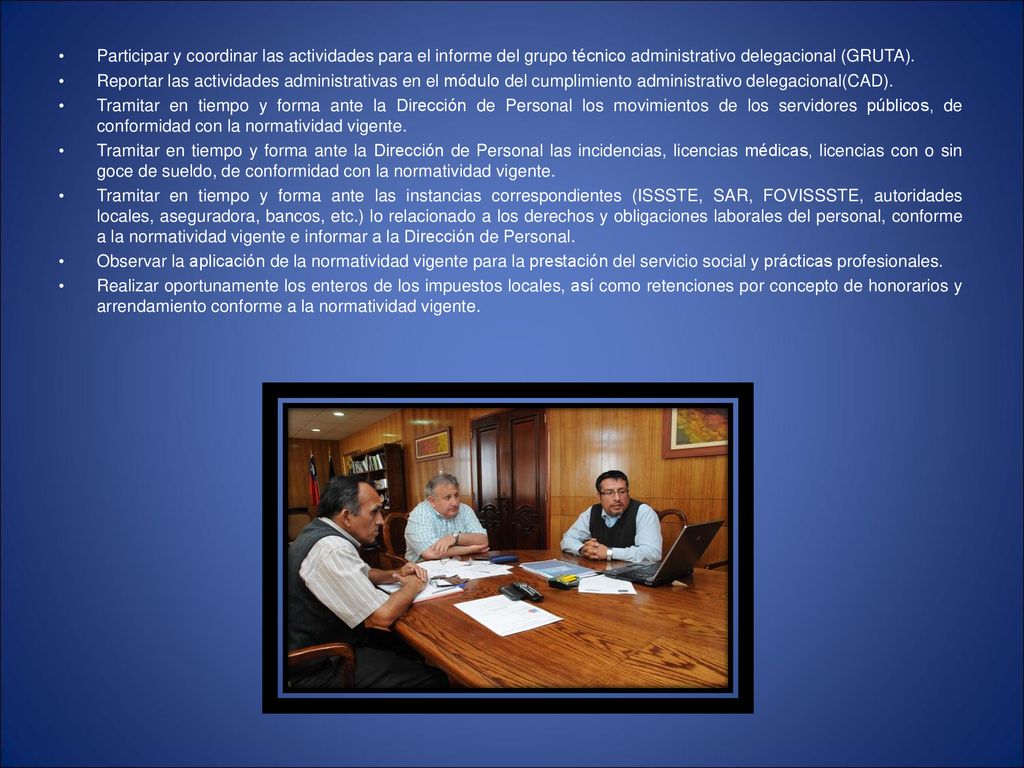 Participar y coordinar las actividades para el informe del grupo técnico administrativo delegacional (GRUTA).
