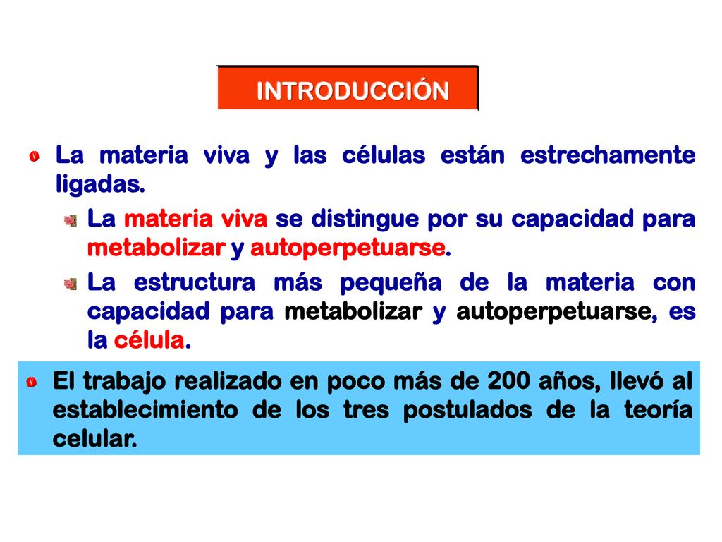 INTRODUCCIÓN La materia viva y las células están estrechamente ligadas.