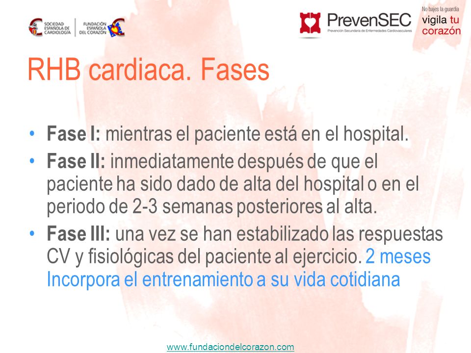 RHB cardiaca. Fases Fase I: mientras el paciente está en el hospital.