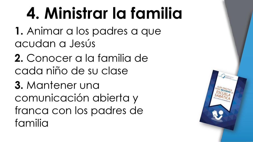 4. Ministrar la familia 1. Animar a los padres a que acudan a Jesús