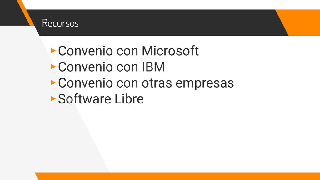 Convenio con Microsoft Convenio con IBM Convenio con otras empresas