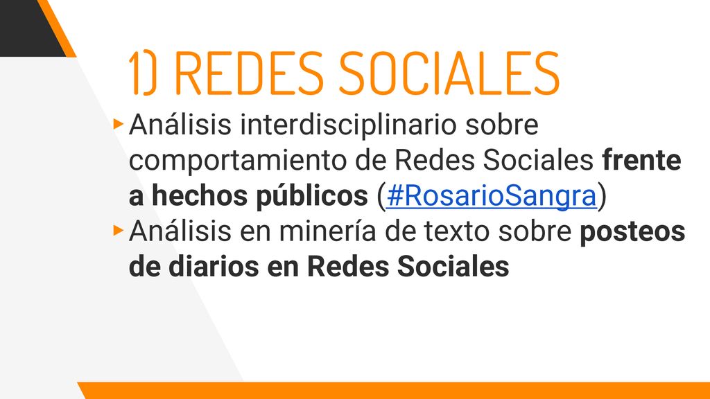 1) REDES SOCIALES Análisis interdisciplinario sobre comportamiento de Redes Sociales frente a hechos públicos (#RosarioSangra)