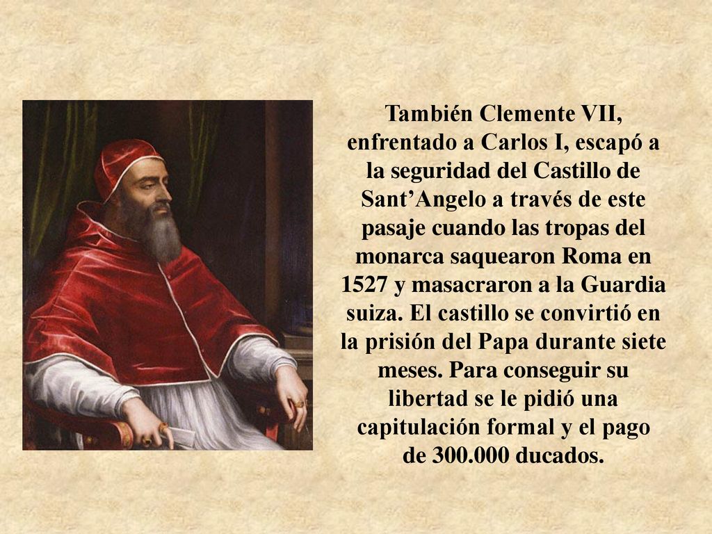 1527 y masacraron a la Guardia suiza. El castillo se convirtió en