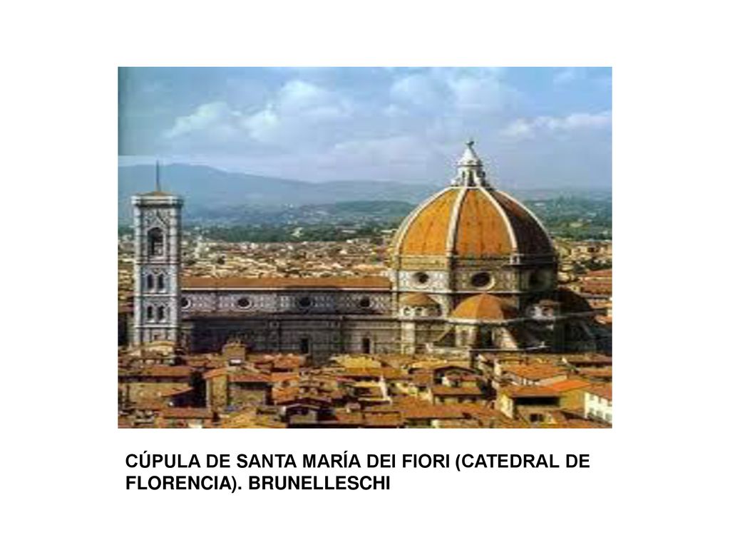 CÚPULA DE SANTA MARÍA DEI FIORI (CATEDRAL DE FLORENCIA). BRUNELLESCHI