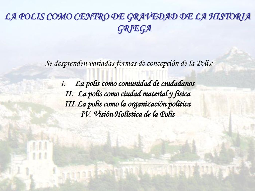 LA POLIS COMO CENTRO DE GRAVEDAD DE LA HISTORIA GRIEGA