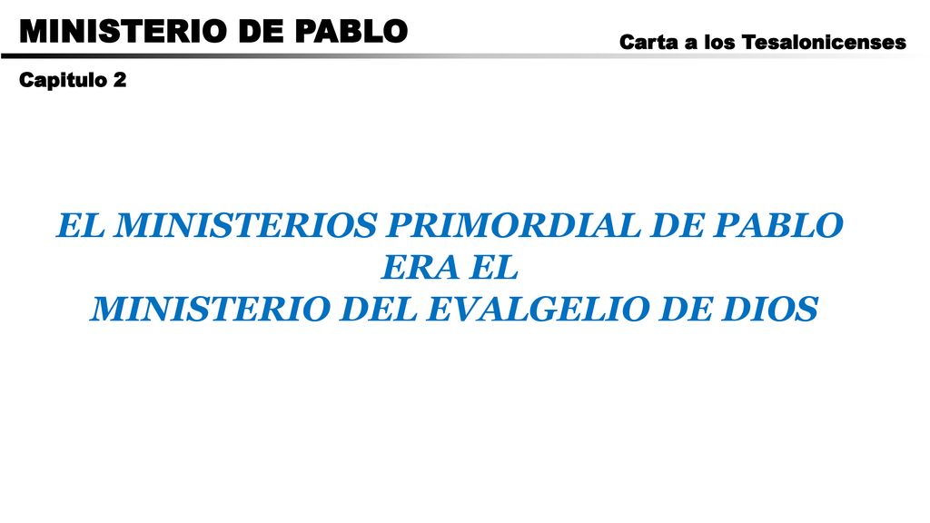 EL MINISTERIOS PRIMORDIAL DE PABLO MINISTERIO DEL EVALGELIO DE DIOS