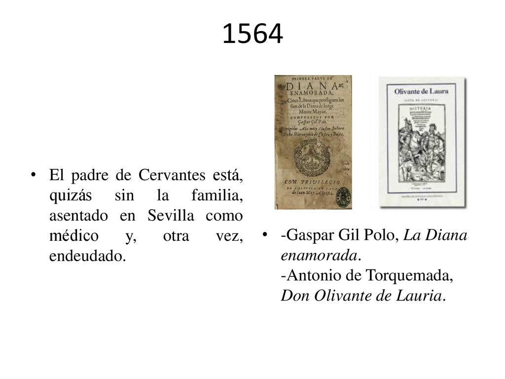 1564 El padre de Cervantes está, quizás sin la familia, asentado en Sevilla como médico y, otra vez, endeudado.