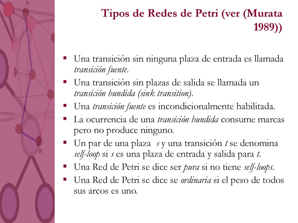 Tipos de Redes de Petri (ver (Murata 1989))
