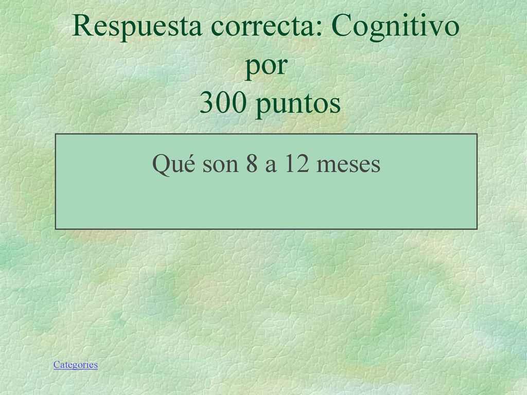 Respuesta correcta: Cognitivo por 300 puntos