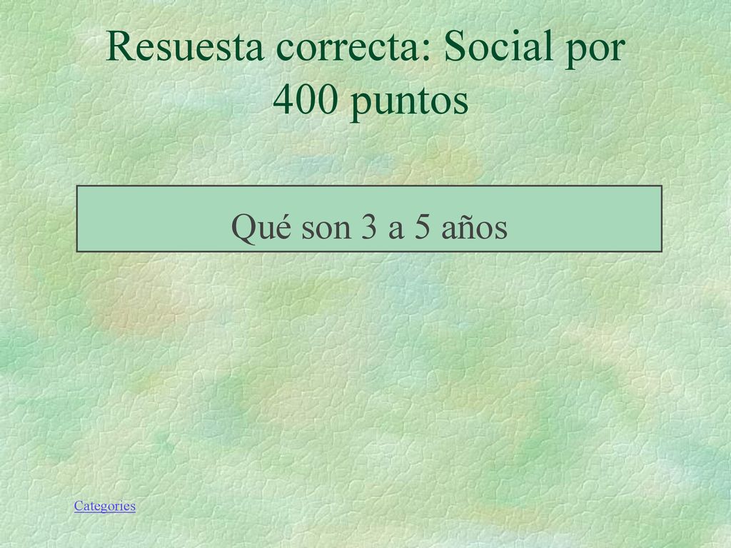 Resuesta correcta: Social por 400 puntos