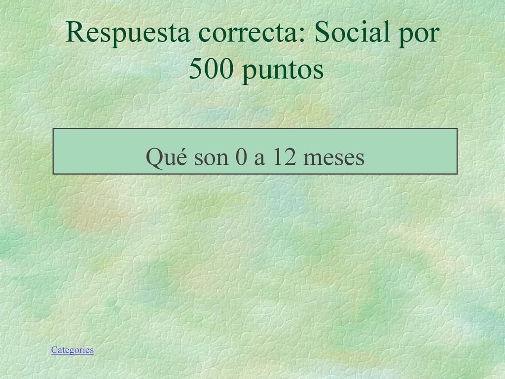 Respuesta correcta: Social por 500 puntos