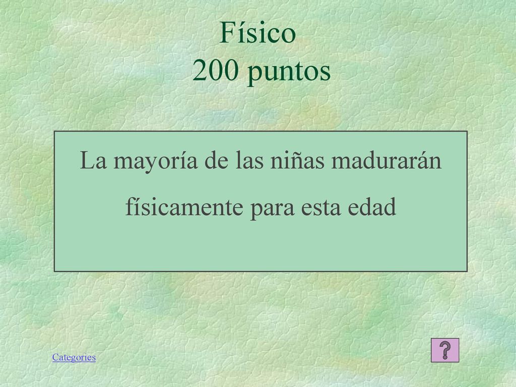 La mayoría de las niñas madurarán físicamente para esta edad