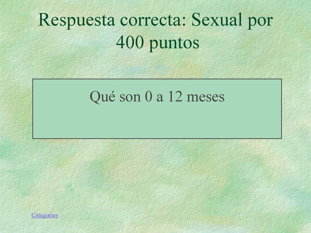 Respuesta correcta: Sexual por 400 puntos