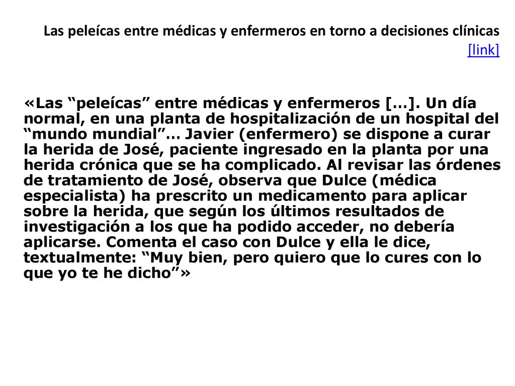 Las peleícas entre médicas y enfermeros en torno a decisiones clínicas [link]