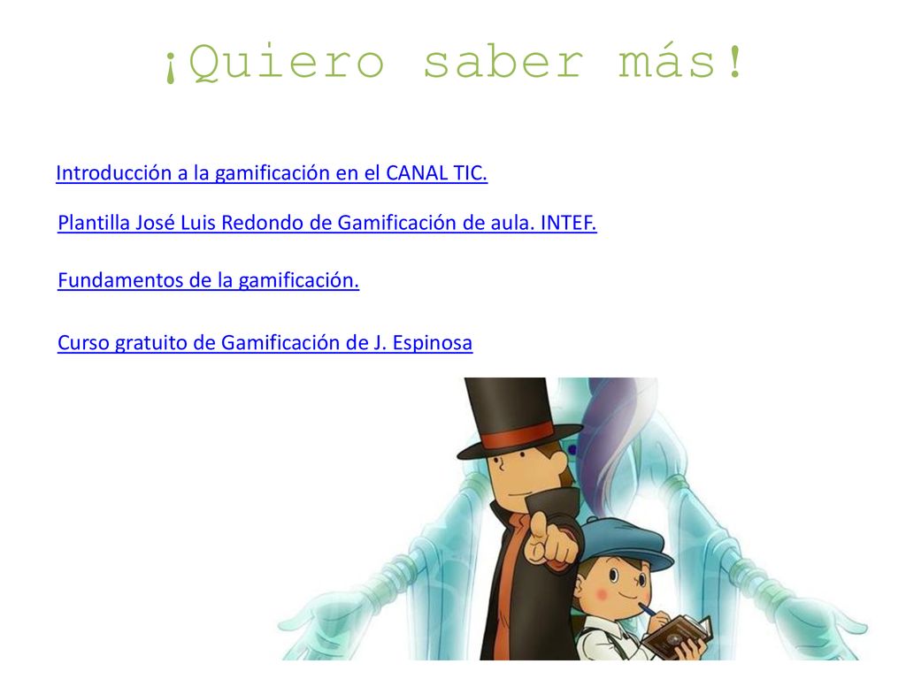¡Quiero saber más! Introducción a la gamificación en el CANAL TIC.