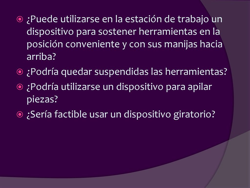 ¿Puede utilizarse en la estación de trabajo un dispositivo para sostener herramientas en la posición conveniente y con sus manijas hacia arriba