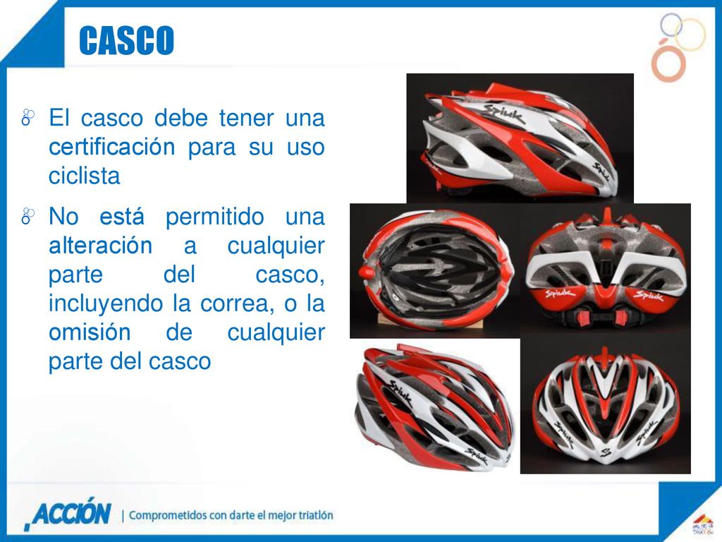 CASCO El casco debe tener una certificación para su uso ciclista
