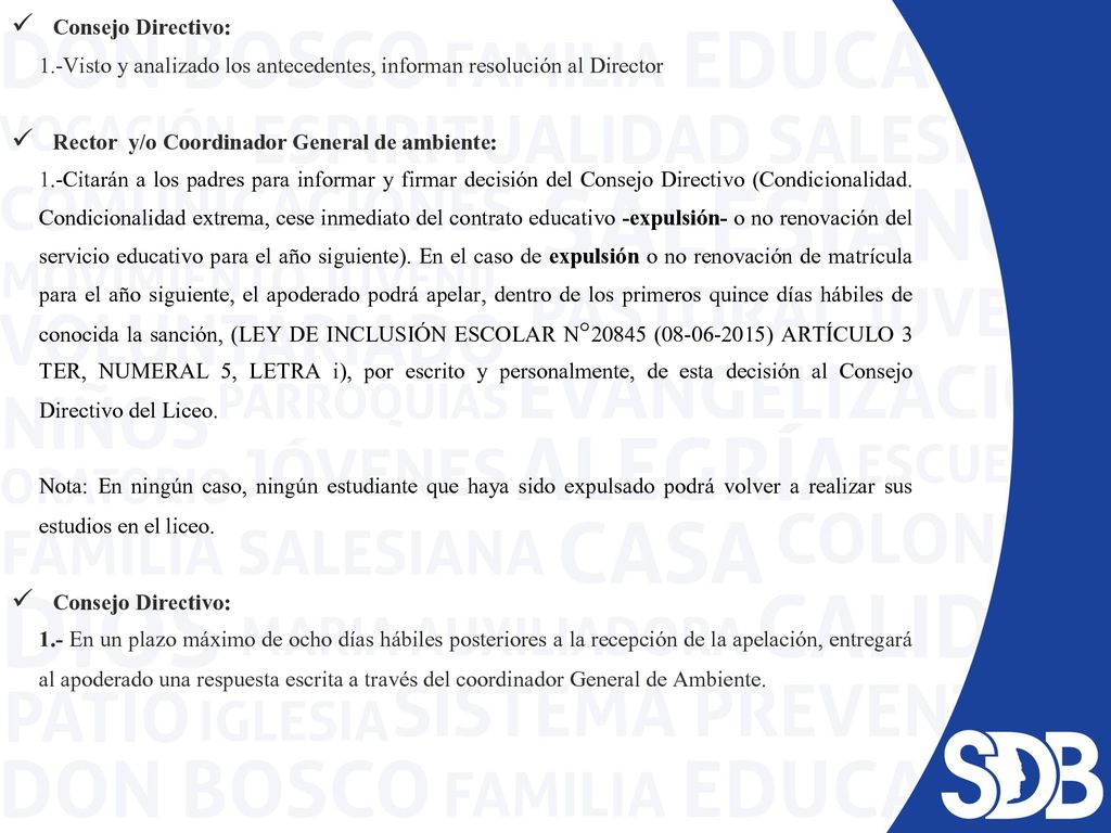 Consejo Directivo: 1.-Visto y analizado los antecedentes, informan resolución al Director. Rector y/o Coordinador General de ambiente: