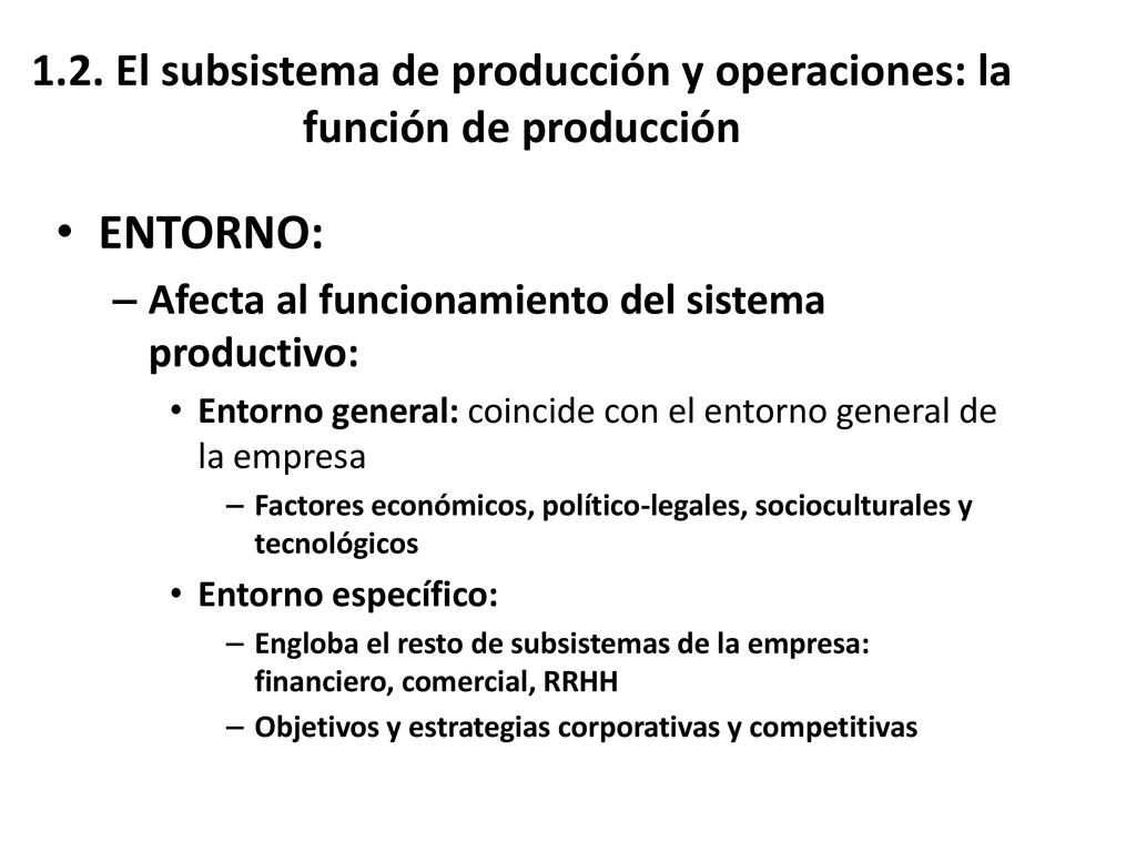 1.2. El subsistema de producción y operaciones: la función de producción