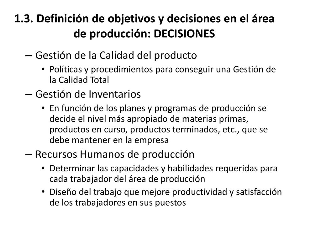 1.3. Definición de objetivos y decisiones en el área de producción: DECISIONES