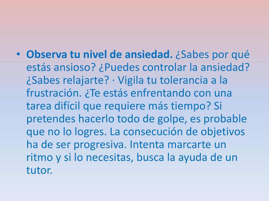 Observa tu nivel de ansiedad. ¿Sabes por qué estás ansioso