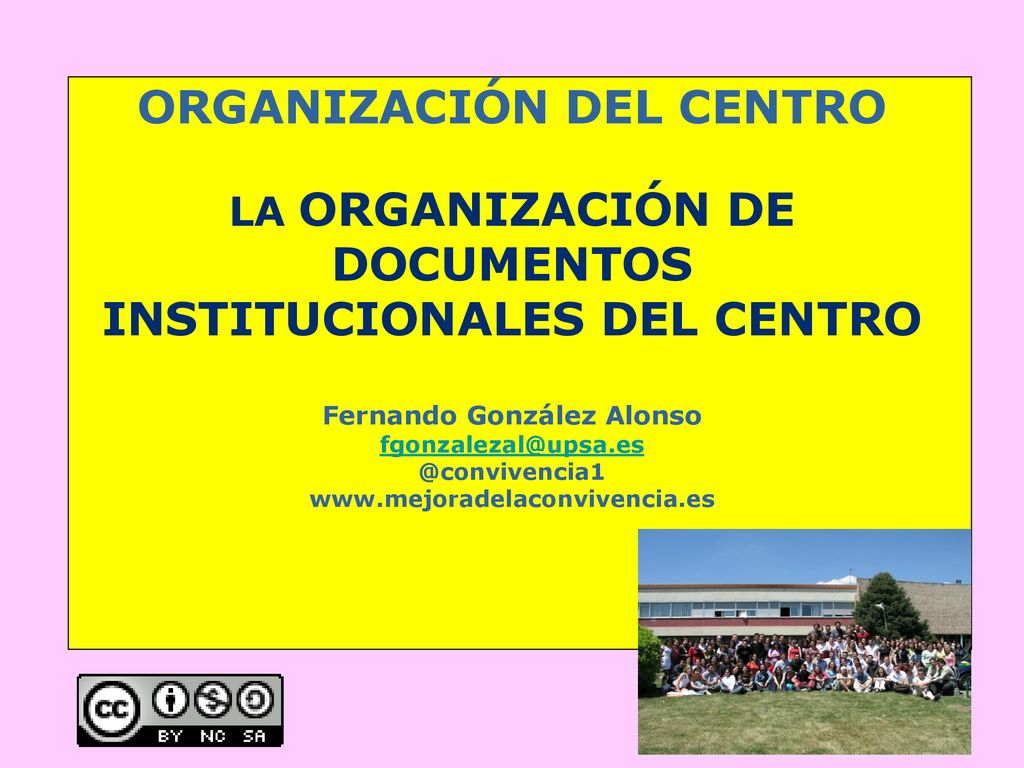 ORGANIZACIÓN DEL CENTRO LA ORGANIZACIÓN DE DOCUMENTOS INSTITUCIONALES DEL CENTRO Fernando González