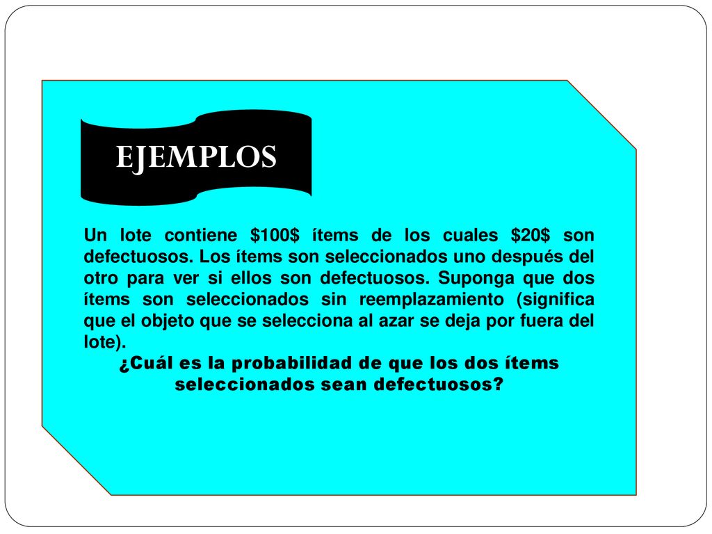 Un lote contiene $100$ ítems de los cuales $20$ son defectuosos