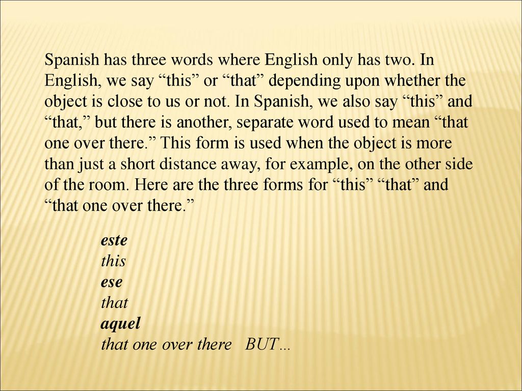 Spanish has three words where English only has two