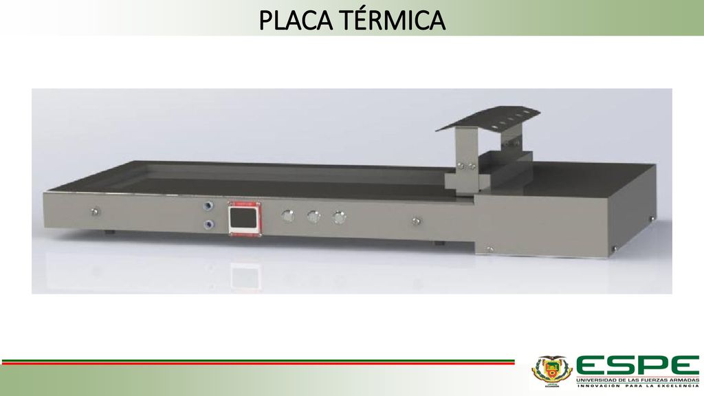 PLACA TÉRMICA A continuación se describirá el trabajo realizado en cada uno de los equipos.