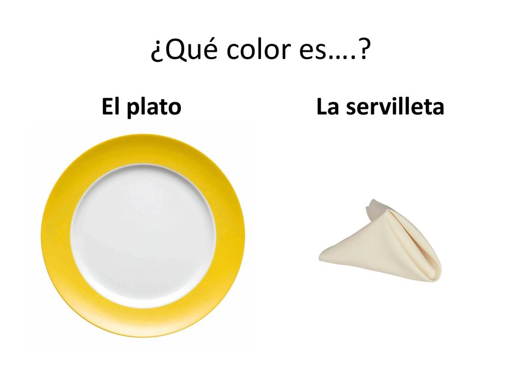 ¿Qué color es…. El plato La servilleta