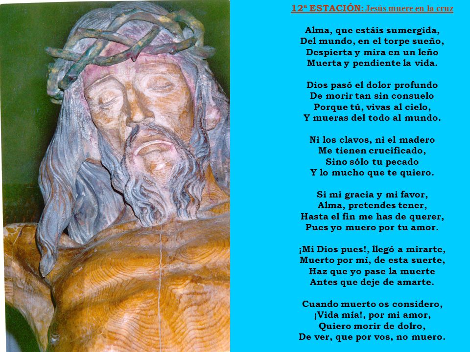12ª ESTACIÓN: Jesús muere en la cruz Alma, que estáis sumergida,